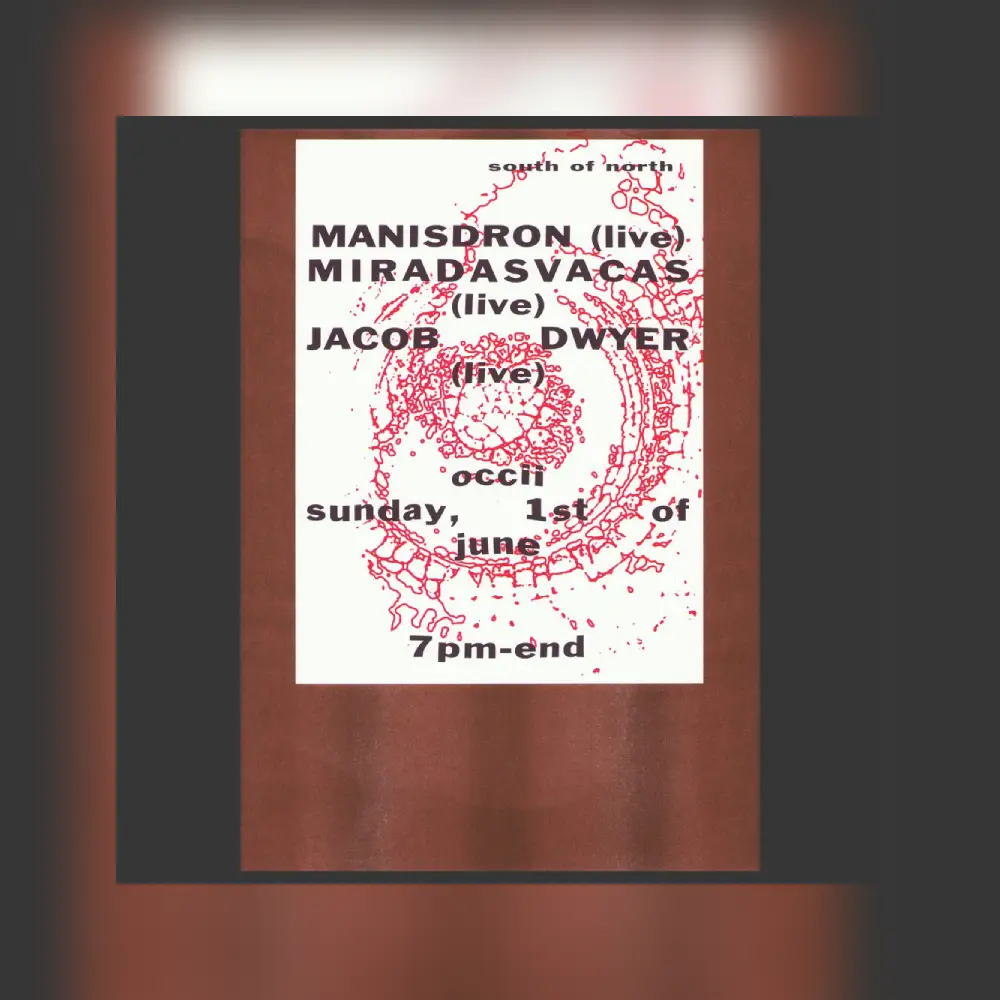 MANISDRON  + MIRADASVACAS  + JACOB DWYER 
